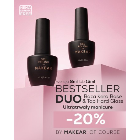 Makear Promocja Duo Standard: Kera Base 8ml&Top Hard Glass 8ml
